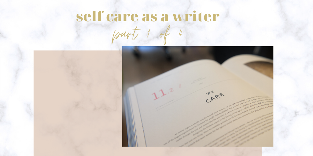 Self Care As A Writer Part 1 of 4 Banner